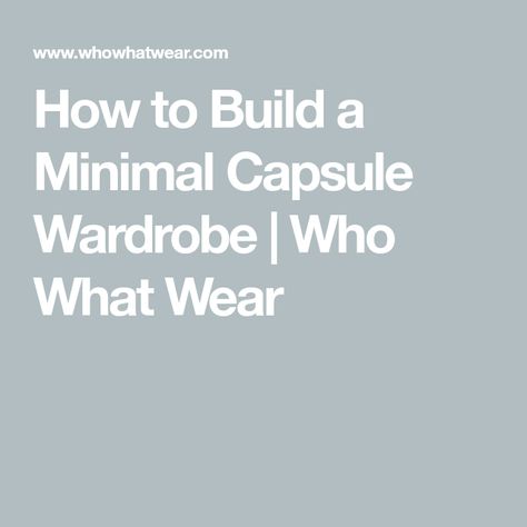 How to Build a Minimal Capsule Wardrobe | Who What Wear Minimal Capsule Wardrobe, Oversized White Shirt, Work Trousers, Fall Capsule Wardrobe, Fashion Stylist, Oversized Shirt, Who What Wear, Wide Leg Trousers, I Fall