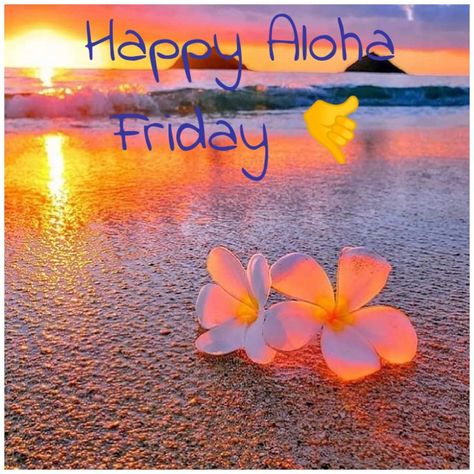 Aloha Friday Images, Safe Travels Prayer, Happy Aloha Friday, 30 Year Anniversary, Happy Day Quotes, King Kamehameha, Hawaiian Birthday Party, Aloha Friday, Hawaiian Birthday