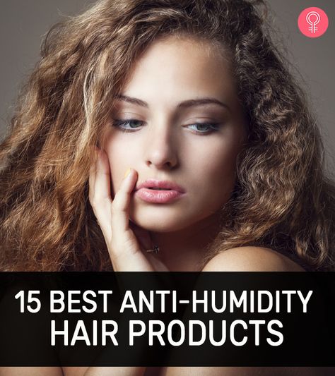 15 Best Anti-Humidity Products For Frizzy Hair – 2022’s Top Picks Best Anti Humidity Hair Products, How To Keep Hair Straight In Humidity, Anti Humidity Hair Products, Products For Frizzy Hair, Frizzy Hair Remedies, Humidity Hair, Best Hair Products, Hair Without Heat, Hair 2022