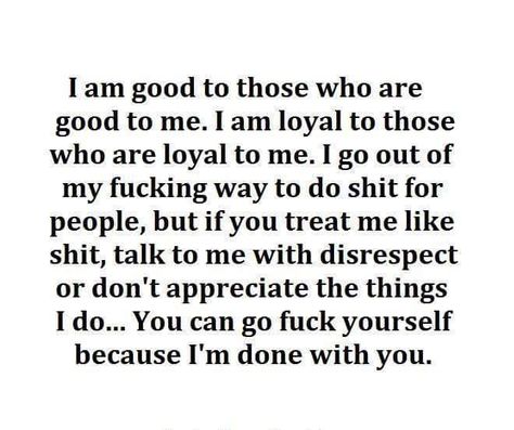 "Every time things are good with your loser boyfriend, you're 'done with me'.  Well, Roxie, I've BEEN 'done with' you for a very long time now." Disrespect Quotes, Appreciation Quotes, Doing Me Quotes, People Quotes, A Quote, Wise Quotes, Real Quotes, True Words, Fact Quotes