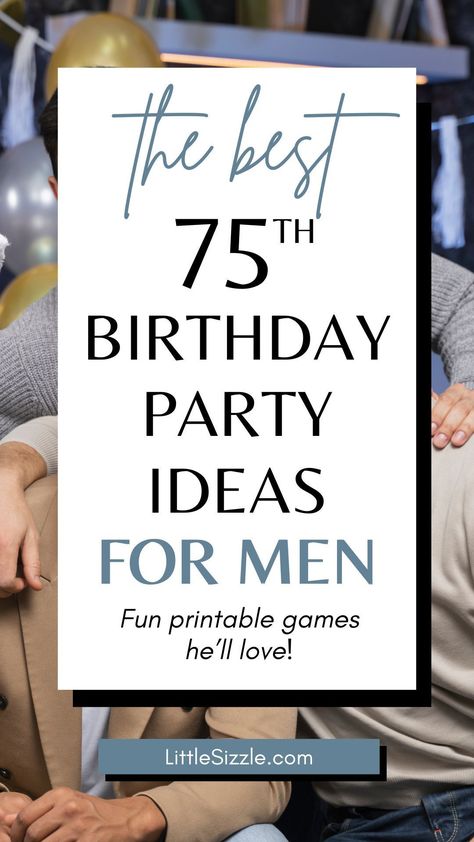 Planning a surprise party for a special guy turning 75?  Don't worry about keeping the party lively! Our engaging games are perfect for a Men's 75th Birthday Celebration. Test everyone's knowledge with fun trivia like "Who Knows the Birthday Boy Best?" or challenge them to a year-themed quiz from his birth year. Laughter, friendly competition, and heartwarming memories are guaranteed for this milestone birthday bash! Ideas For 75th Birthday Party For Men, 75 Birthday Theme Party Ideas, Adult Man Birthday Party Ideas, Guys 21st Birthday Ideas, Birthday Party Ideas For Guys, 75th Birthday Ideas For Dad, 75th Birthday Party Ideas, 21st Birthday Party Ideas, 75 Birthday Cake