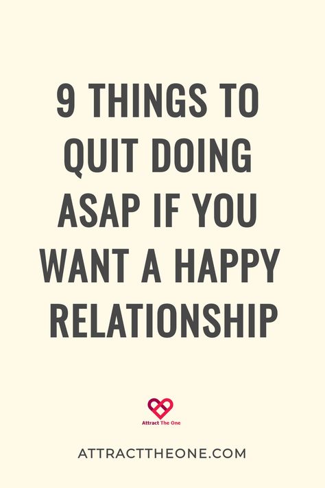 9 things to quit doing ASAP if you want a happy relationship. How To Be A Good Partner Relationships, How To Save My Relationship, Relationship Advice Books, Relationship Repair, Save Relationship, New Relationship Advice, Relationship Mistakes, Marriage Advice Quotes, Breakup Advice