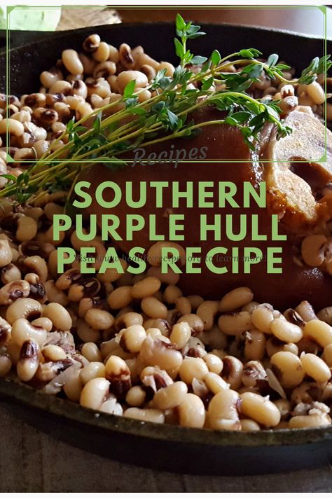 Southern Purple Hull Peas Recipe, Purple Haul Peas Recipe, Pink Eye Purple Hull Peas Recipe, Purple Hill Peas Recipe, How To Cook Purple Hull Peas, Frozen Purple Hull Peas Recipe, Purple Hull Peas Recipe Crockpot, Crowder Peas Recipe Southern Style, Cow Peas Recipes