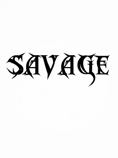 Savage Tattoo For Men, Sinner Tattoo Fonts, Tatto Man, Savage Tattoo, Negative Tattoo, Dangerous Person, Tattoo Name Fonts, Thorn Tattoo, Supreme Iphone Wallpaper