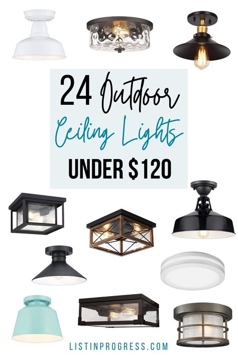 Update your outdoor lighting with these affordable ceiling lights. All under $120! Here are the best options for a cheap ceiling light to update your space. #lighting #flushmount #outdoorlight Porch Light Ceiling Mount, Outdoor Ceiling Light Fixtures, Porch Ceiling Lighting Ideas Outdoor, Outdoor Porch Lighting Ceiling, Outdoor Patio Ceiling Lights, Flush Mount Porch Ceiling Lights, Outdoor Patio Light Fixtures, Outside Porch Ceiling Lights, Outdoor Front Porch Ceiling Light