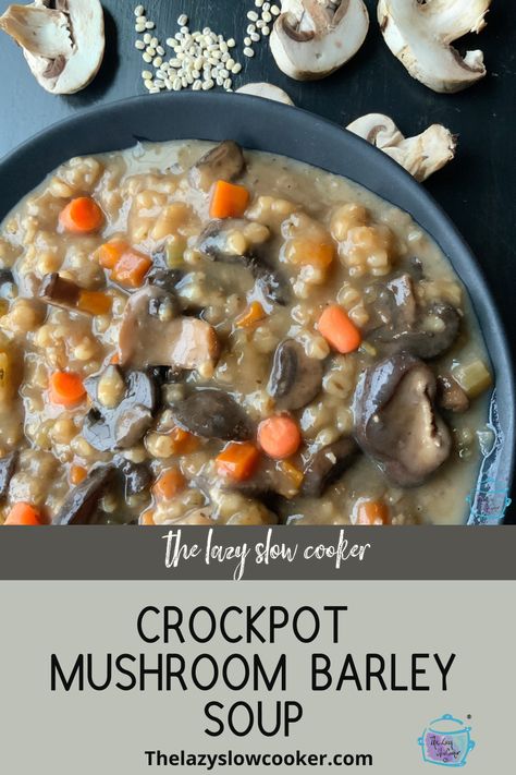 Mushroom Barley Stew, Mushroom Barley Soup Recipe, Different Kinds Of Mushrooms, Crockpot Mushrooms, Kinds Of Mushrooms, Barley Soup Recipe, Mushroom Barley, Mushroom Barley Soup, Winter Soup Recipe