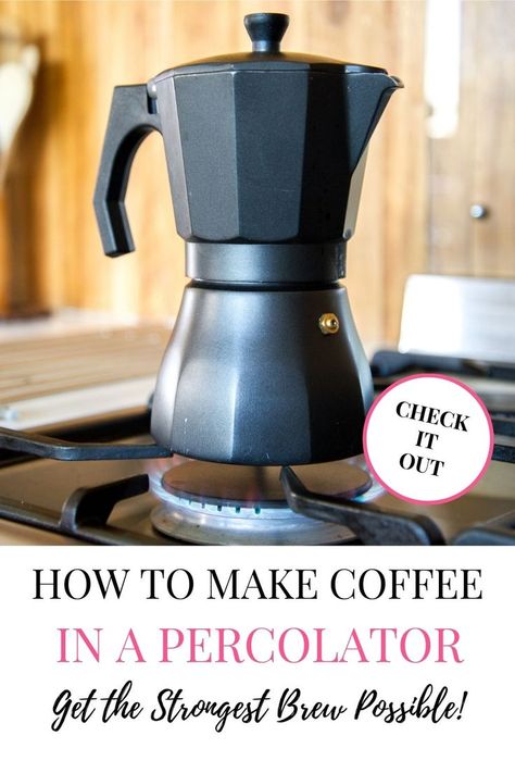 How to Make the Strongest Coffee with a Percolator How To Make Coffee In A Percolator, Coffee Percolator, Brewing Coffee, Best Coffee Maker, Percolator Coffee, Make Coffee, Moka Pot, Strong Coffee, Brew Coffee