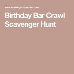 Birthday Bar Crawl Scavenger Hunt 21st Birthday Scavenger Hunt, Bar Crawl Scavenger Hunt, 21st Birthday Games, Adult Scavenger Hunt, Birthday Games For Adults, Party Planning Guide, Scavenger Hunt Birthday, Girls Lipstick, Winter Birthday Parties