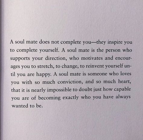 A soul mate does not complete you - they inspire you to complete yourself. ❤️ @rainbowsalt ❤️ Mate Quotes, Bianca Sparacino, Best Friend Soul Mate, Soul Mate Love, Wedding Readings, A Soulmate, Soul Mates, Soulmate Quotes