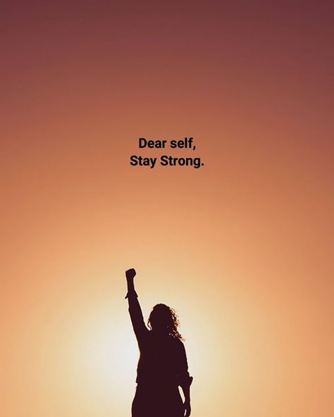 Dear self, stay strong. Stay Strong Wallpaper, Strong Wallpaper, Dear Self Stay Strong, Zig Ziglar Quotes, Happy Memes, Health Affirmations, Love Inspiration, Dear Self, Meeting New Friends