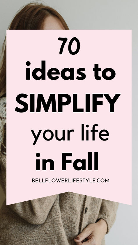 70 ideas to simplify your life in fall Clean Living Lifestyle, Slow Living Lifestyle, Live A Simple Life, Living Slow, Living Simple Life, Mindfulness Journal Prompts, Mom Life Funny, Simple Living Lifestyle, Living Simple