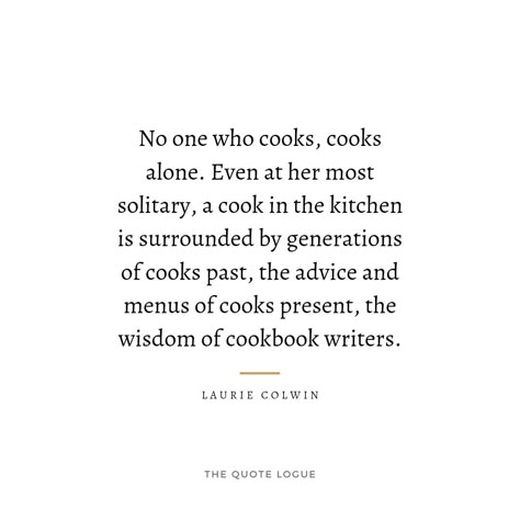 Cooking Is Love Quotes, Quotes About Cooking With Love, Cooking Poems, Quotes About Cooking, Testing Quote, Baking Quotes, Senior Thesis, Cooking Quotes, Making Butter