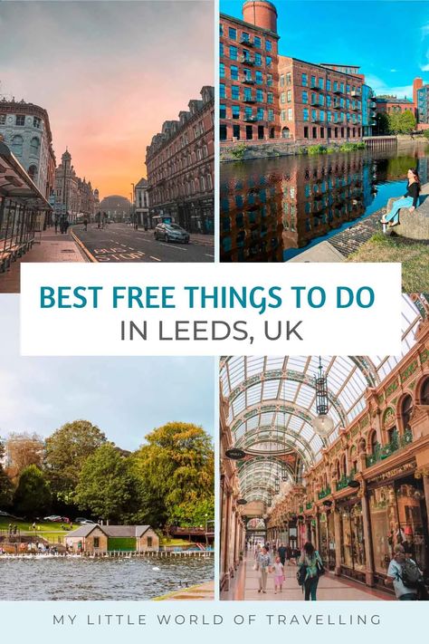 17 Best Free Things To Do In Leeds You Can't Miss 1 Road Trip Uk, Leeds England, Leeds City, United Kingdom Travel, Uk Holidays, Visiting England, Free Things To Do, Free Things, England Travel