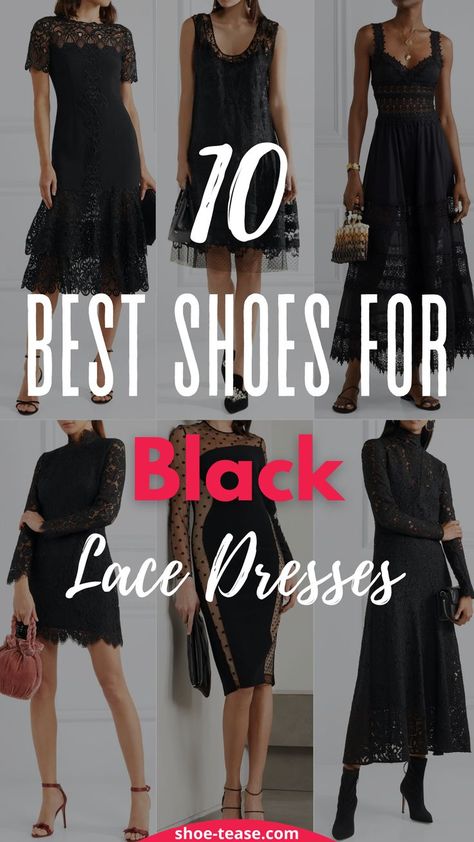 White and pink caption reading: "10 best shoes for black lace dresses" over darkened image of 6 models wearing different black lace dresses and shoes. Heels Ideas For Black Dress, Black Lace Dress For Wedding Guest, Halloween Lace Dress, Shoes For Black Dress Casual, Sandals For Black Dress, Black Lace Dress Outfit Winter, What Shoes To Wear With Below The Knee Dress, Womens Dress Shoes For Wedding, Black Dress Assessories Wedding