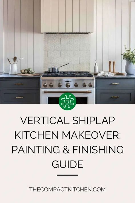 Vertical Shiplap Kitchen Makeover: Painting & Finishing Guide - The Compact Kitchen Kitchen With Vertical Shiplap, Shiplap In Kitchen, Vertical Shiplap Kitchen, Vertical Shiplap Backsplash, Kitchen With Shiplap Walls, Shiplap Backsplash Kitchen, Shiplap Kitchen Backsplash, Split Level Kitchen, Split Level Kitchen Remodel