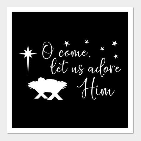 O Come Let Us Adore Him, Oh Come Let Us Adore Him, Christmas Lyrics Quotes, Christmas Song Quotes, Christmas Table Deco, Christian Christmas Songs, Christmas Song Lyrics, Christmas Songs Lyrics, Church Christmas Decorations