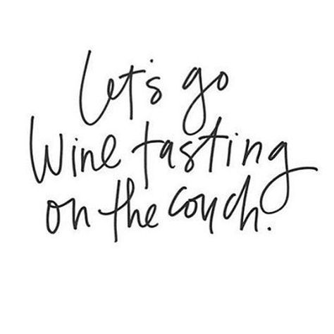 Let's Go Wine Tasting On The Couch! #wine   #winelover  #winetasting  #wineoclock  #redwine  #winery Party Time Quotes, Traveling Vineyard, Wine Glassware, Wine Meme, Wine Guide, Drinking Alcohol, Wine Down, Wine Signs, Drinking Quotes