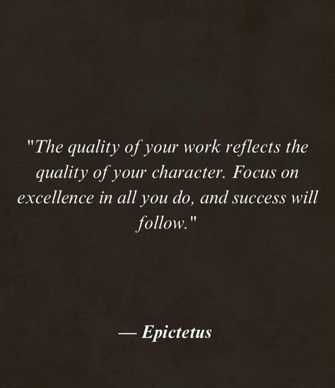 Focus on excellence in all you do, and success will follow," suggests that the effort and integrity you invest in your work reflect your values and ethical standards. You demonstrate commitment, attention to detail, and a strong work ethic by consistently striving for excellence. This dedication builds a reputation of reliability and competence and fosters personal growth and satisfaction. Ultimately, focusing on high-quality work naturally leads to success, earning trust and respect and open... Strong Leader Quotes, Quotes On Ethics, Quotes On Excellence, Not Valued At Work Quotes, High Performance Quotes, Leader Quotes Inspirational, Work Culture Quotes, Work Ethics Quotes, Quotes About Work Ethic