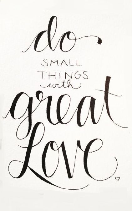 do it with great love // quote by Mother Teresa Gratitude Gifts, Things Quotes, Great Love Quotes, Small Things With Great Love, Mother Teresa Quotes, Small Quotes, Trendy Quotes, Small Things, Great Love