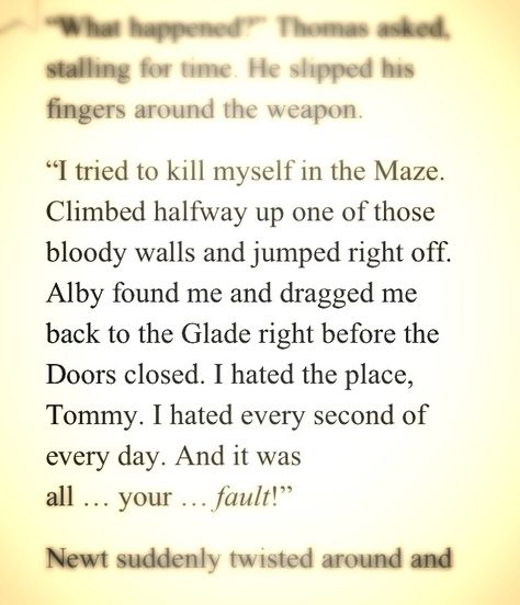 I don't think he meant I think he was just trying to get Thomas upset so he would shoot him :'( Maze Runner Book, Maze Runner Quotes, Runner Quotes, Maze Runner The Scorch, Dont Talk, Maze Runner Trilogy, Maze Runner Cast, The Scorch, The Scorch Trials