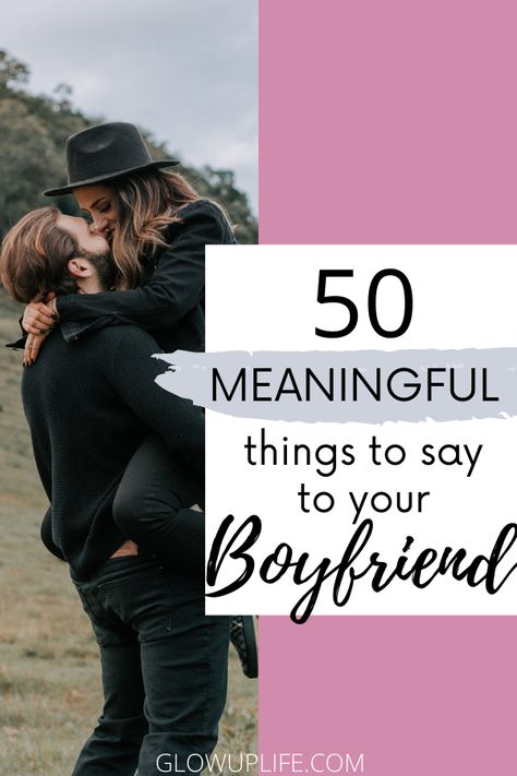 Say To Your Boyfriend, Things To Do With Your Boyfriend, Make Him Feel Special, Meaningful Things, Love Message For Boyfriend, Get The Guy, Soulmate Connection, Get A Boyfriend, Message For Boyfriend