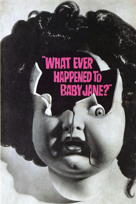 Whatever Happened to baby Jane (1962) dir. by Robert Aldrich. Baby Jane, Arte Punk, I Love Cinema, Horror Posters, Bette Davis, Horror Movie Posters, Cinema Posters, What Ever, Vintage Horror