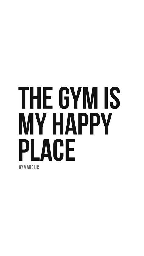 The gym is my happy place - Gymaholic The Gym Quotes, Gym Is My Happy Place Quotes, The Gym Is My Therapy, Gym Aesthetic Qoutes, Love The Gym Quotes, Gym Qouts Fitness Quotes Funny, Gym Quotes Aesthetics, Gym Lover Quotes, Gym Is My Therapy Quotes