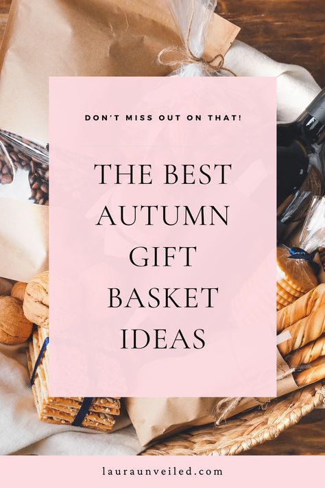 a pin that says in a large font The Best Autumn Gift Basket Ideas