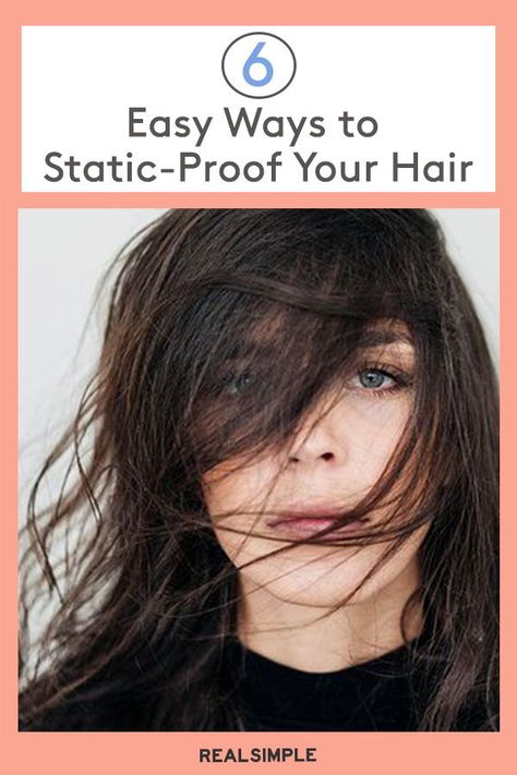 6 Easy Ways to Static-Proof Your Hair | See how to get rid of static in your hair with these hair care expert tips and other hair styling advice.  #beautytips #realsimple #hair #hairstyle #hairtips #hairstylehacks Staticky Hair How To Get Rid, How To Stop Static Hair, Static Hair Remedy How To Get Rid, How To Get Rid Of Static Hair, Static Hair Remedy, Top Hacks, Fine Flat Hair, Static Hair, Hair Mistakes