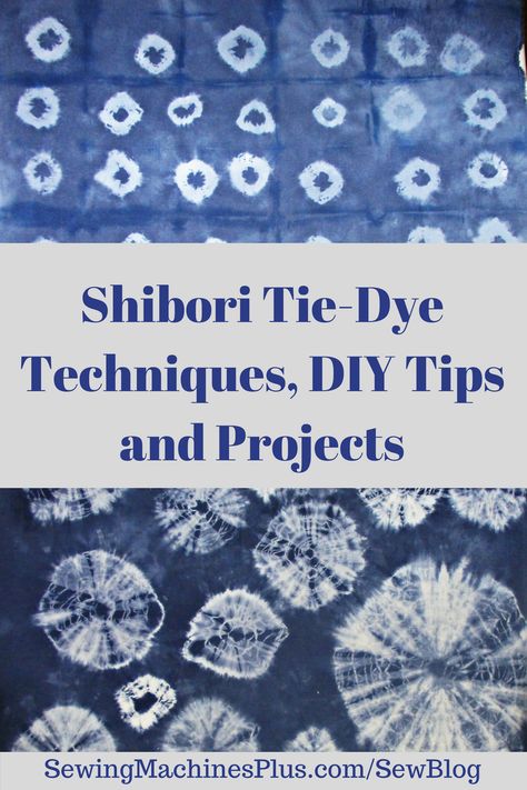 Shibori Tie-Dye Techniques, DIY Tips, and Projects | SewingMachinesPlus.com Blog Tie Dye Patterns Techniques, Make Cloth Napkins, Diy Tie Dye, Shibori Diy, Tie Dye Patterns Diy, Fabric Dyeing Techniques, Dyeing Fabric, Shibori Fabric, Shibori Techniques