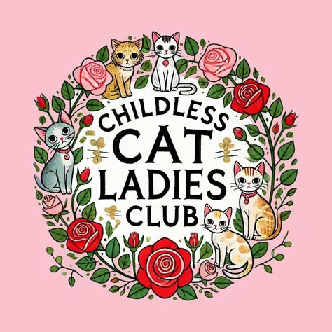 Childless Cat Ladies Club - Childless Cat Ladies Club - T-Shirt | TeePublic Cat Lady Quotes, Margarita Core, Cat Lady Aesthetic, Cat Lady Quote, Funky Aesthetic, Cat Obsession, Ladies Club, Cat Things, Cats Rule