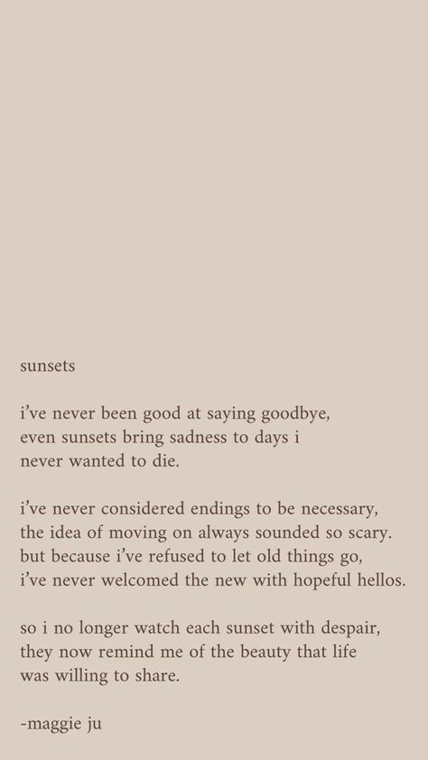 Endings Quote, Sunset Poetry, Sunset Poem, End Quotes, To Self Quotes, End Of 2022, Goodbye Quotes, Ending Quotes, Words That Describe Feelings