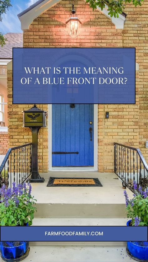 What is the Meaning of a Blue Front Door? 8 Blue Front Doors, Navy Blue Houses, Meaning Of Blue, Orange Front Doors, Haint Blue, Blue Front Door, Blue Shutters, Brown House, Exterior Front Doors