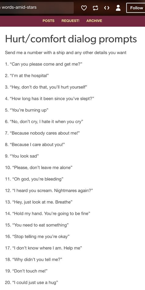 was this helpful? follow @thethinnestaesthete for similar pins, and dm to collaborate boards! List Of Biggest Fears, Comfort Sentence Starters, Action Starters Writing, Sentence Prompts Writing Ideas, Funny Story Starters Prompts, Why Do I Always Say Sorry, Comfort Sentences, Burn After Writing Prompts, Good Story Starters Writing Prompts