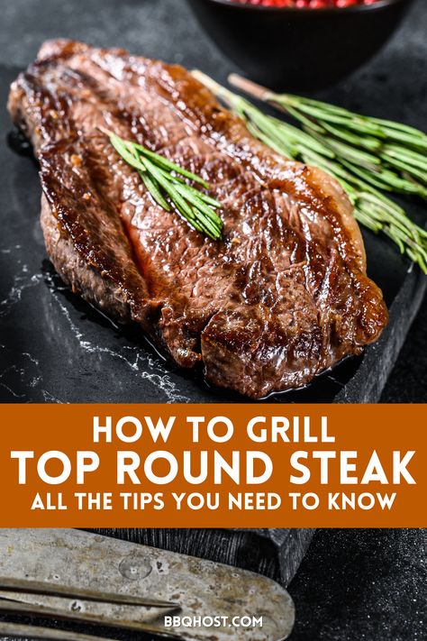 In this post, you will learn expert tips on how to grill top round steak. Discover the best way to handle this tasty cut and learn a grilled steak recipe that you'll make repeatedly, perfect for serving at your next barbecue cookout! Grilled Top Round Steak Recipes, Inside Round Marinating Steak Recipes, Beef Bottom Round Steak, Top Round Steak Recipes, Fall Bbq, Top Round Roast Recipe, Grilled Steak Recipe, Beef Top Round Steak, Steak On Stove