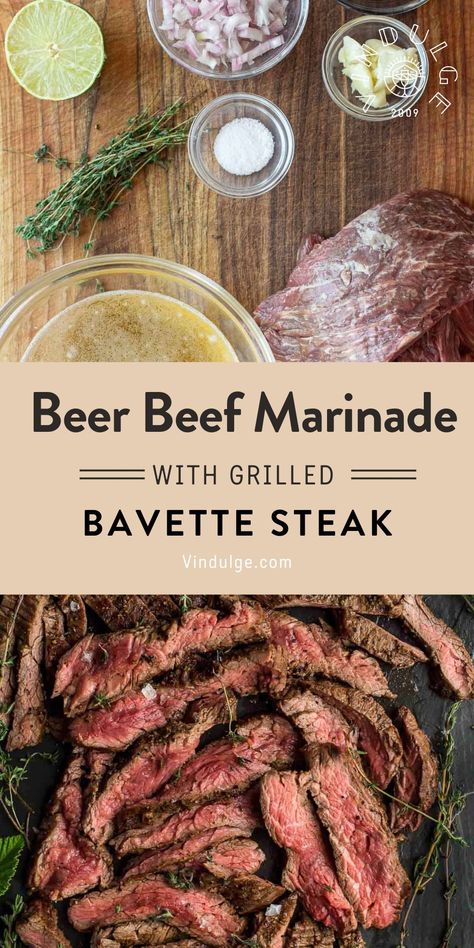 Beer beef marinade ingredients and mixing bowl in top photo. Grilled Bavette steak in the lower photo Beef Bavette Recipe, Beer Steak Marinade, Beef Marinade Recipe, Roast Beef Marinade, Bavette Steak, Beer Marinade, Steak Marinades, Skirt Steak Marinade, Marinade Flank Steak