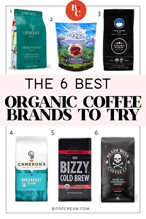 6 Best Organic Coffee Brands to Try - BIT OF CREAM Coffee Brands, Organic Coffee Beans, Coffee Ingredients, Decaffeinated Coffee, Hazelnut Coffee, Coffee Uses, Coffee Breakfast, Strong Coffee, Organic Coffee