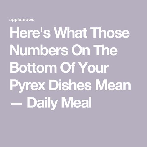 Here's What Those Numbers On The Bottom Of Your Pyrex Dishes Mean — Daily Meal Pyrex Patterns Worth Money, Vintage Pyrex Patterns, Pyrex Dishes, Pyrex Patterns, Pyrex Collection, Volume And Capacity, Vintage Dishware, American Kitchen, Liquid Measuring Cup