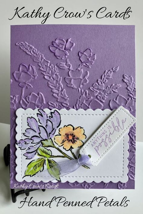 Stampin Up Painted Posies Cards, Stampin Up Hand Penned Cards, Stampin Up Painted Posies Embossing Folder, Hand Penned Petals, Embossed Cards Handmade, Purple Birthday Card, Purple Cards, Homemade Birthday Cards, Greeting Card Craft