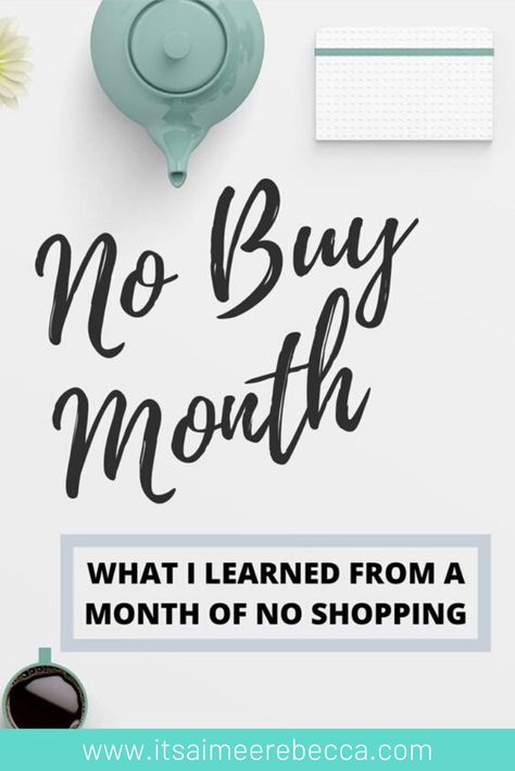 What I saved during my no buy month and what I learned from a month of no shopping. Tips for a successful no buy year and lessons from my no buy challenge so far.  #nobuychallenge #nobuyyear #nobuymonth #nobuyyear2020 #nobuychallengetips nobuychallengeideas No Buy Month, No Buy Challenge, No Buy Year, Month In Review, No Buy, Takeaway Coffee, Buy Nothing, No Spend Challenge, Start Saving Money