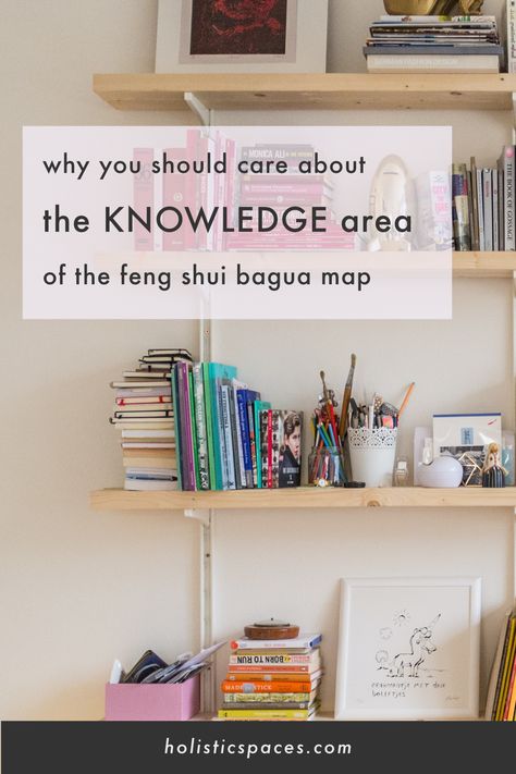 Why you should care about the knowledge area of the feng shui bagua map - holisticspaces.com. Photo of a bookshelf with books. Feng Shui Knowledge Area, Feng Shui Creativity Area, Bagua Map Feng Shui, Feng Shui Office Layout, House Feng Shui, Diploma Display, Feng Shui Bagua Map, Feng Shui Kitchen, Feng Shui Office