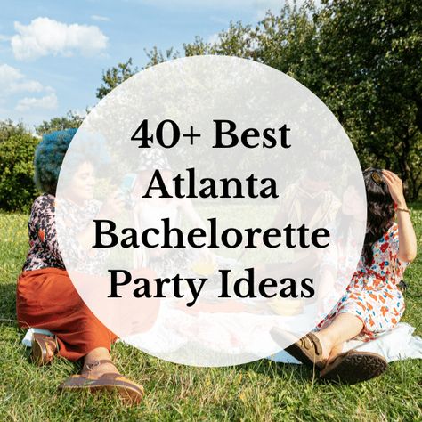 Bachelorette Party Places, Bachelorette Dinner, Visit Atlanta, Bar Hopping, Themed Drinks, Vidalia Onions, Bachelorette Party Themes, Party Bus, Saltwater Pool