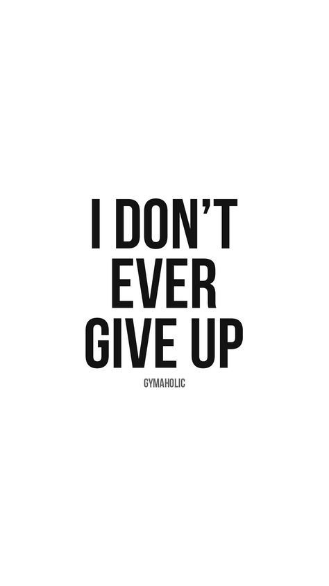 Gymholic Quotes, Workout Quote, Don't Give Up Quotes, Dont Ever Give Up, Gym Quotes, Giving Up Quotes, Outing Quotes, Fitness App, Gym Quote