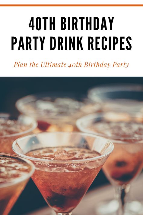 Best 40th birthday party drink ideas. 40th birthday party drink recipes, cocktails, mocktails, alcoholic, non-alcoholic, wine, beer, spirits, vodka, rum, gin, prosecco, champagne, sparkling, ice, lemon, lime, recipes, for a crowd, batch, cheap, budget, easy, simple, quick, summer, winter, big batch, garden, night, fun, adult Signature 40th Birthday Drink, Signature Drink For 40th Birthday, 40th Cocktail Party Ideas, 40th Birthday Signature Cocktails, 50th Birthday Drink Ideas, 40th Birthday Drink Ideas, 40th Birthday Signature Drink, 40th Birthday Cocktails, 30th Birthday Cocktails