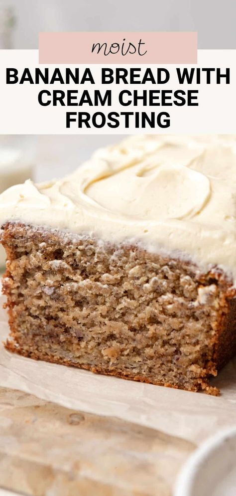 This banana bread with cream cheese frosting is soft, moist, and full of fresh banana flavor. It's the best way to use any extra brown bananas on the counter! Thick and fluffy cream cheese frosting adds extra sweetness and a little tang, making this the best banana bread ever. Amazing Banana Bread Cake With Cream Cheese Frosting, Banana Bread With Frosting Recipe, Banana Cream Cheese Loaf, Banana Bread Recipe With Cream Cheese Frosting, Banana Bread Recipe With Frosting, Banana Bread Cake With Cream Cheese Icing, Moist Banana Bread With Cream Cheese, Banana Bread Recipe With Icing, Banana Bread Frosting Easy