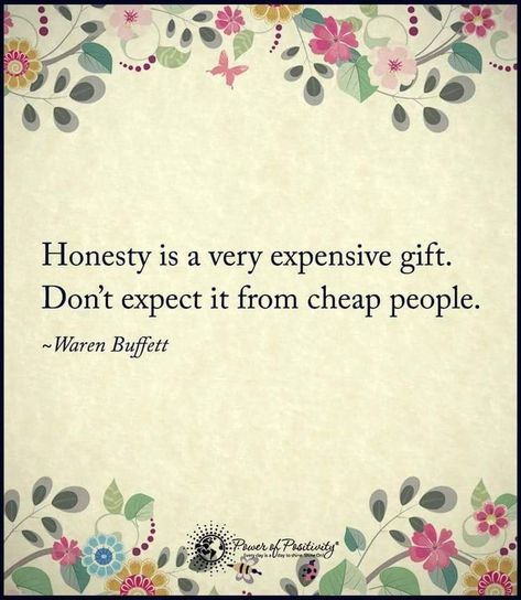 honesty quote power of positivity #honesty #honest #truth #expensive #cheap #people #selfdevelopment #sarahfreedom Truth Quotes Honesty, Quotes Honesty, Lesson Learned Quotes, Honesty Quotes, Cheap People, Honest Quotes, Honest Truth, Learning Quotes, Power Of Positivity