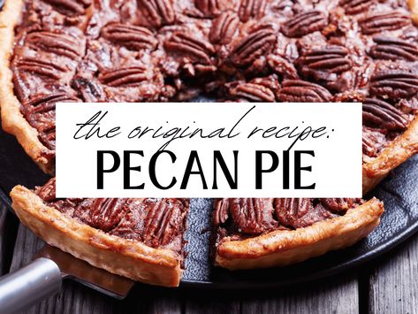 The History of the Original Pecan Pie Recipe Original Pecan Pie Recipe, Karo Pecan Pie, Party Food Sides, Fruit Sauces, Walnut Pie, Frozen Pie Crust, Karo Syrup, Frozen Pie, Holiday Pies