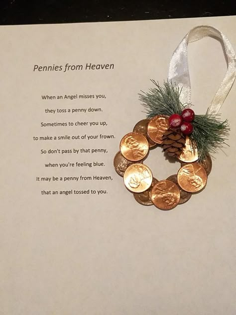 Penny Christmas Ornament, In Memory Christmas Gifts, Pennies From Heaven Diy, Penny Ornaments Diy, Pennie’s From Heaven Poem, Penny's From Heaven, Pennies From Heaven Poem, Homemade Memorial Ornaments, Penny Wreath Ornament