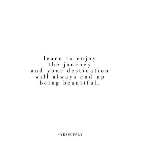 Learn to enjoy the Journey and your destination will always end up being beautiful. For more motivational, inspirational quotes for female creatives, entrepreneurs, and girl bosses follow us at www.instagram.com/yessupply We Are Different Quotes, Going Through A Lot Quotes, Cross Paths Quotes, Quotes For Someone Going Through A Lot, Driven Quotes Inspiration, Freedom Quotes Life, Business For Women, Citation Encouragement, Motivational Quotes For Girls