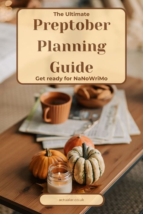 The ultimate Preptober planning guide pin shows an image of some pumpkins on a table with a heading that says get ready for NaNoWriMo. Novel Writing Checklist, Preptober Checklist, Nanowrimo Aesthetic, Nanowrimo Preptober, Preptober Nanowrimo, Nanowrimo Bullet Journal, Nanowrimo Prep, November Writing, Writing Aesthetic